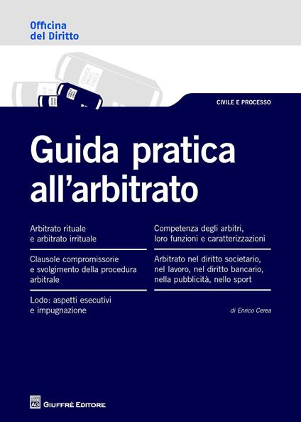 Guida pratica all'arbitrato - Enrico Modesto Cerea - copertina