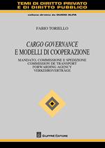 Cargo governance e modelli di cooperazione. Mandato, commissione e spedizione. Ediz. italiana, francese, inglese e tedesca
