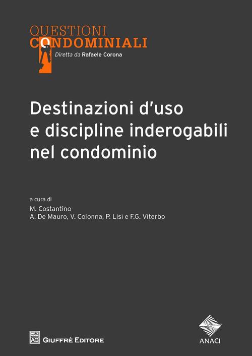 Destinazioni d'uso e discipline inderogabili nel condominio - copertina