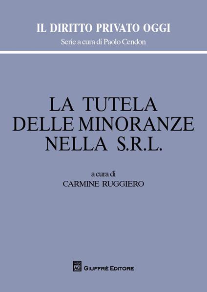 La tutela delle minoranze nella s.r.l. - copertina