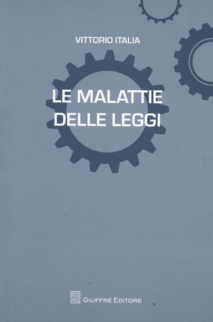 Le malattie delle leggi - Vittorio Italia - copertina