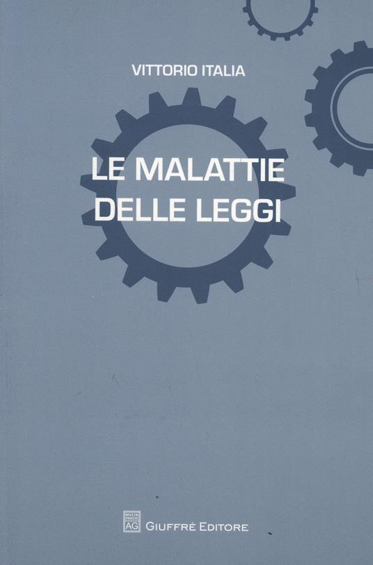 Le malattie delle leggi - Vittorio Italia - copertina