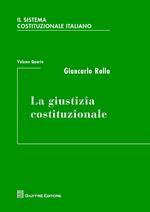 Il sistema costituzionale italiano. Vol. 4: La giustizia costituzionale.