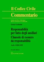 Responsabilità per fatto degli ausiliari. Clausole di esonero da responsabilità. Artt. 1228-1229