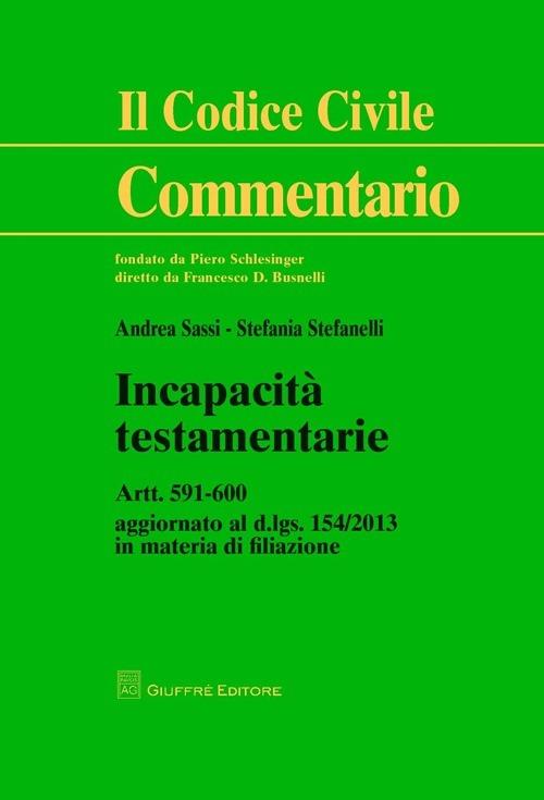 Incapacità testamentarie - Stefania Stefanelli,Andrea Sassi - copertina