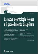La nuova deontologia forense e il procedimento disciplinare