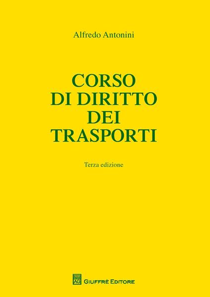 Corso di diritto dei trasporti - Alfredo Antonini - copertina