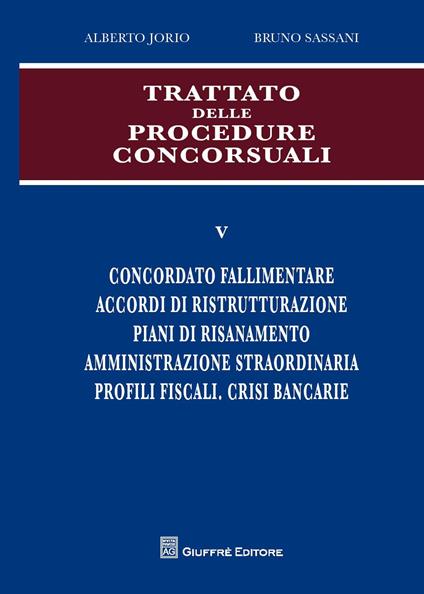 Trattato delle procedure consorsuali. Vol. 5 - Alberto Jorio,Bruno Sassani - copertina