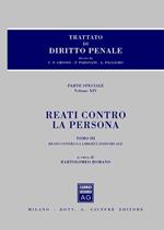 Trattato di diritto penale. Reati contro la persona. Parte speciale. Vol. 3: Reati contro la libertà individuale.