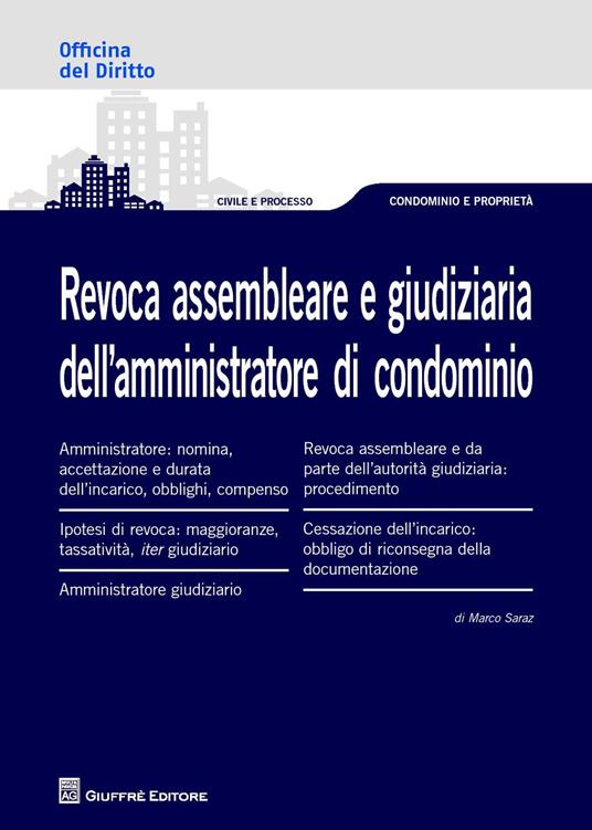 Revoca assembleare e giudiziaria dell'amministratore di condominio - Marco Saraz - copertina