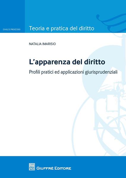 L' apparenza del diritto. Profili pratici ed applicazioni giurisprudenziali - Natalia Imarisio - copertina