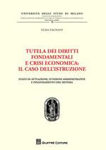 Tutela dei diritti fondamentali e crisi economica. Il caso dell'istruzione. Stato di attuazione, funzioni amministrative e finanziamento del sistema