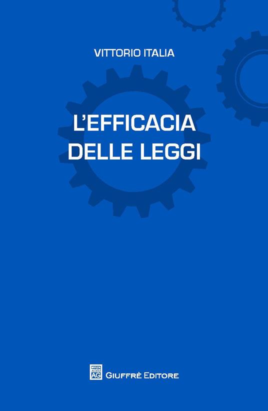 L' efficacia delle leggi - Vittorio Italia - copertina