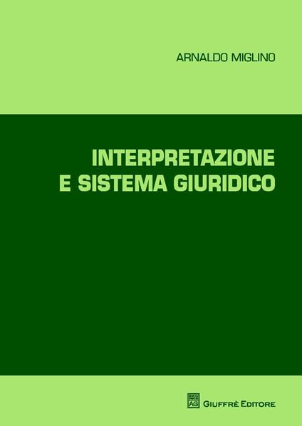 Interpretazione e sistema giuridico - Arnaldo Miglino - copertina