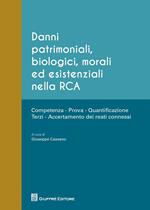 Danni patrimoniali, biologici, morali ed esistenziali nella RCA. Competenza, prova, quantificazione, terzi, accertamento dei reati connessi