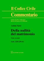 Della nullità del matrimonio. Vol. 2: Artt. 128-129 bis.