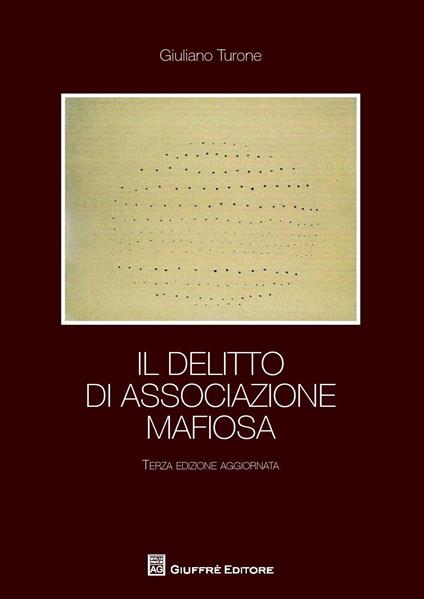 Il delitto di associazione mafiosa - Giuliano Turone - copertina