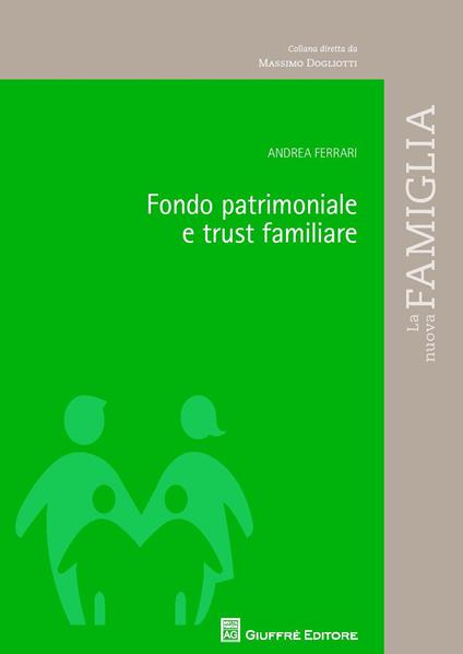 Fondo patrimoniale e trust familiare - Andrea Ferrari - copertina