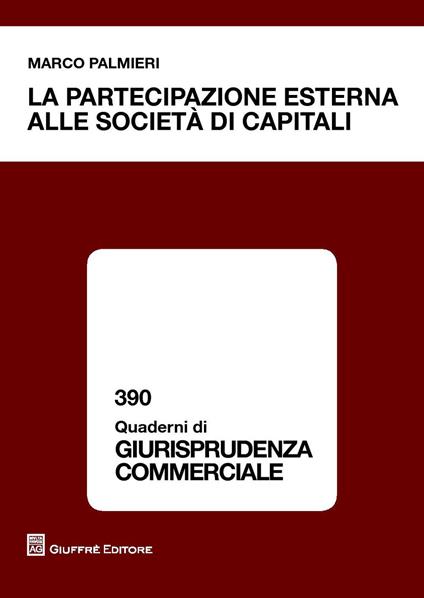 La partecipazione esterna alle società di capitali - Marco Palmieri - copertina