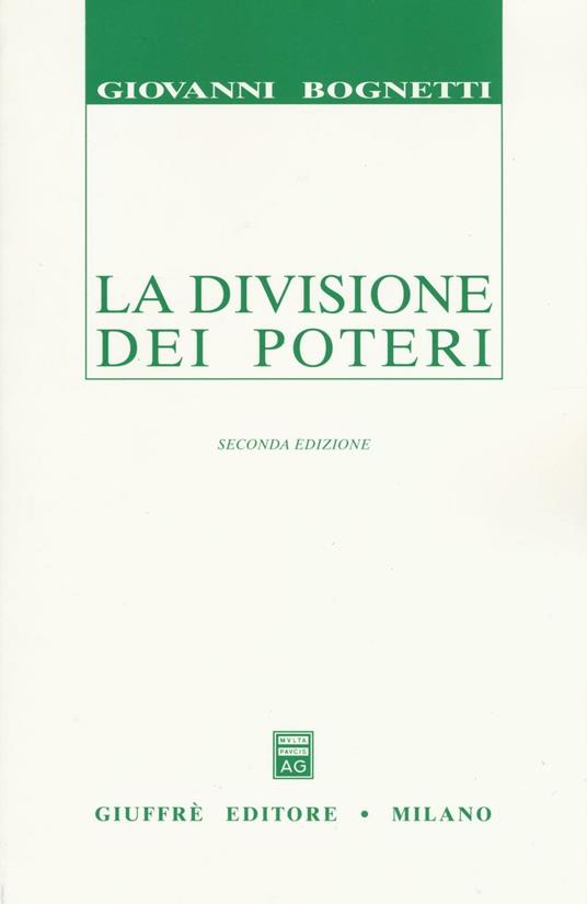 La divisione dei poteri. Saggio di diritto comparato - Giovanni Bognetti - copertina