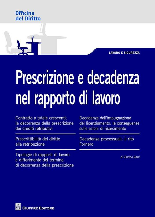 Prescrizione e decadenza nel rapporto di lavoro - Enrico Zani - copertina