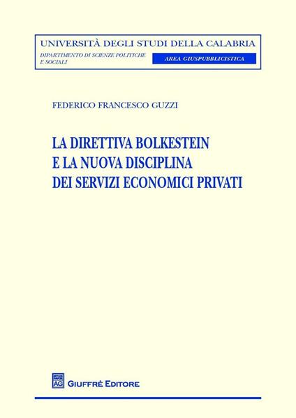 La direttiva Bolkestein e la nuova disciplina dei servizi economici privati - Federico F. Guzzi - copertina