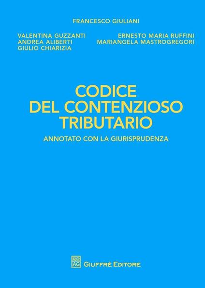 Codice del contenzioso tributario. Annotato con la giurisprudenza - copertina