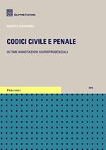 Codici civile e penale. Ultime annotazioni giurisprudenziali