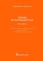 Opere monografiche. Vol. 2: Formazione del bilancio e destinazione degli utili-Il gruppo insolvente-Titoli di credito e strumenti finanziari.