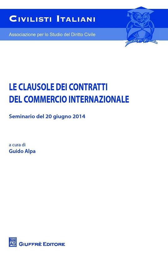 Le clausole dei contratti del commercio internazionale. Seminario del 20 giugno 2014 - copertina