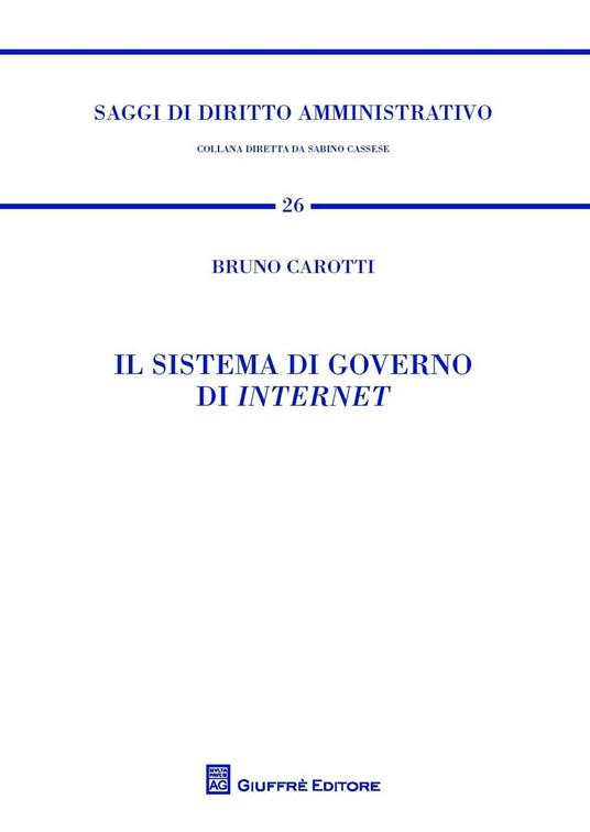 Il sistema di governo di internet - Bruno Carotti - copertina