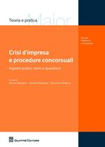 Crisi d'impresa e procedure concorsuali. Aspetti pratici, temi e questioni