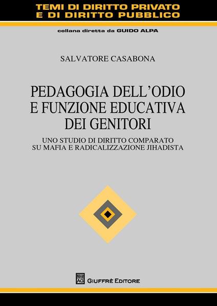 Pedagogia dell'odio e funzione educativa dei genitori - Salvatore Casabona - copertina