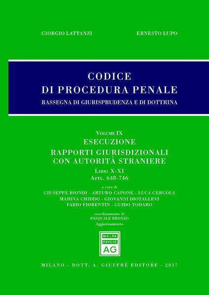 Codice di procedura penale. Rassegna di giurisprudenza e di dottrina. Vol. 9: Esecuzione. Rapporti giurisdizionali con autorità straniere. Libri X-XI (artt. 648-746) . - copertina