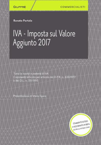 IVA. Imposta sul valore aggiunto 2017 - Renato Portale - copertina