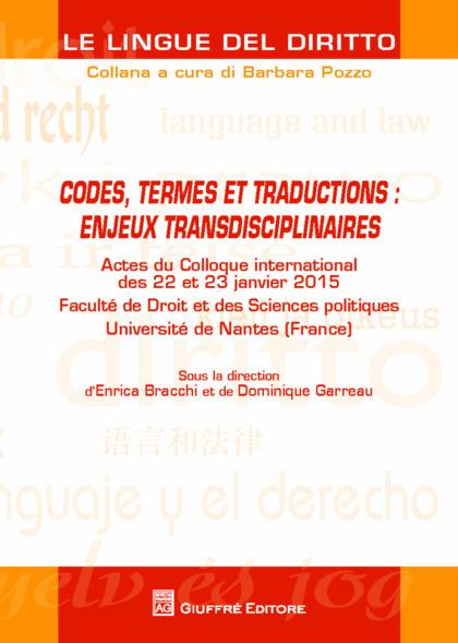 Codes, termes et traductions: enjeux transdisciplinaires. Actes du Colloque international des 22 et 23 janvier 2015 - copertina