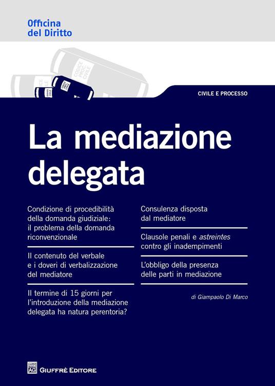 La mediazione delegata - Giampaolo Di Marco - copertina