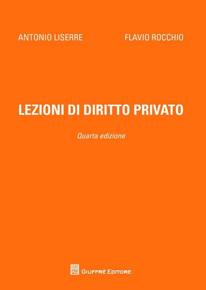 Lezioni di diritto privato - Flavio Rocchio,Antonio Liserre - copertina