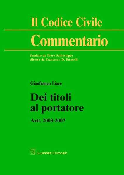 Dei titoli al portatore. Artt. 2003-2007 - Gianfranco Liace - copertina