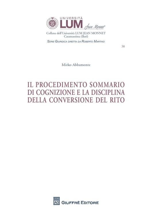 Il procedimento sommario di cognizione e la disciplina della conversione del rito - Mirko Abbamonte - copertina