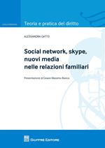 Social network, skype, nuovi media nelle relazioni familiari