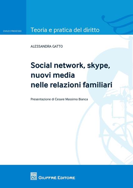 Social network, skype, nuovi media nelle relazioni familiari - Alessandra Gatto - copertina