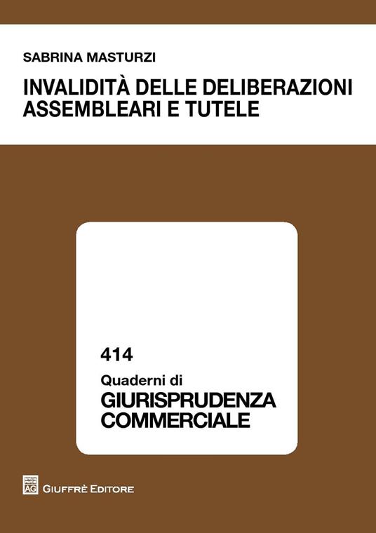 Invalidità delle deliberazioni assembleari e tutele - Sabrina Masturzi - copertina