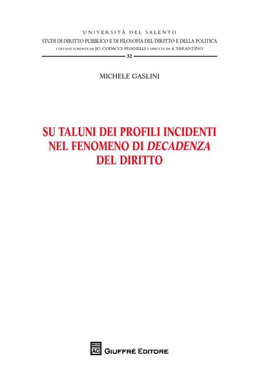 Su taluni dei profili incidenti nel fenomeno di decadenza del diritto - Michele Gaslini - copertina