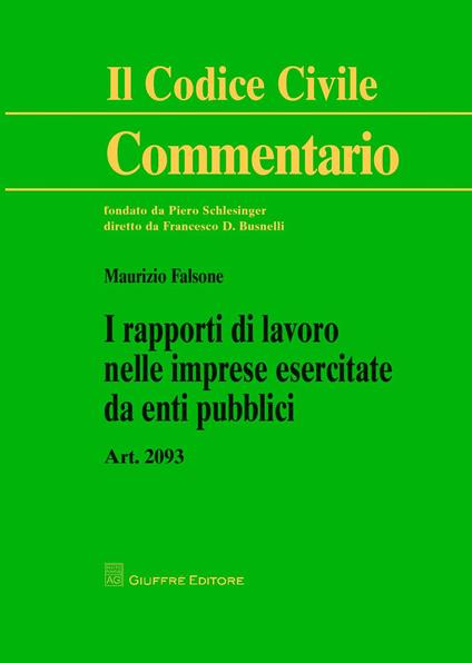 I rapporti di lavoro nelle imprese esercitate da enti pubblici. Art. 2093 - Maurizio Falsone - copertina