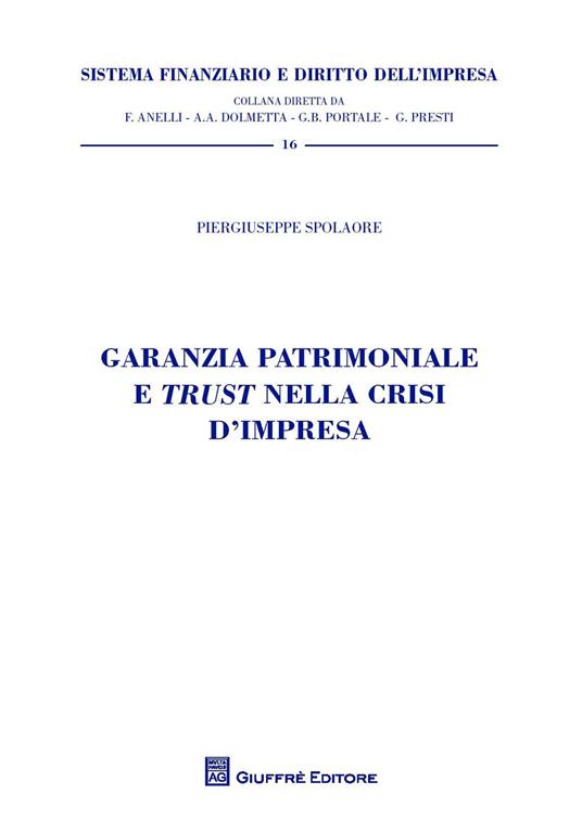 Garanzia patrimoniale e trust nella crisi d'impresa - Piergiuseppe Spolaore - copertina