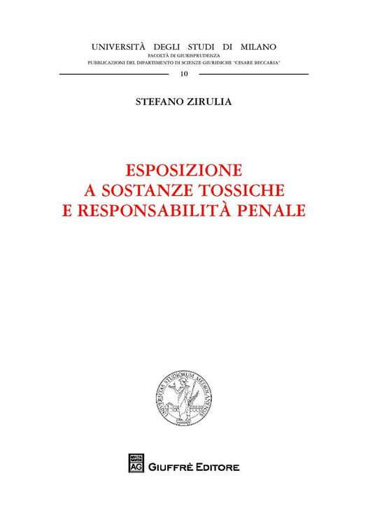 Esposizione a sostanze tossiche e responsabilità penale - Stefano Zirulia - copertina