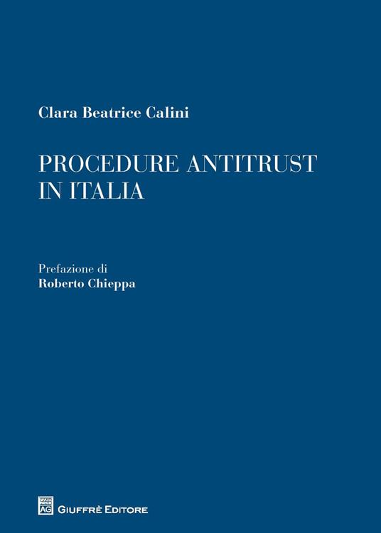 Procedure antitrust in Italia - Clara Beatrice Calini - copertina