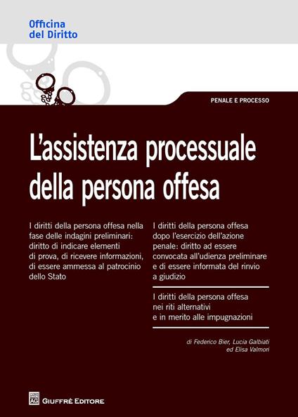L' assistenza processuale della persona offesa - Federico Bier,Lucia Galbiati,Elisa Valmori - copertina