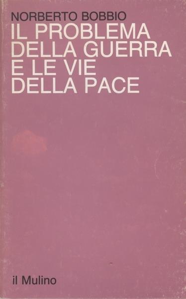 Il problema della guerra e le vie della pace